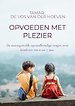Opvoeden met plezier