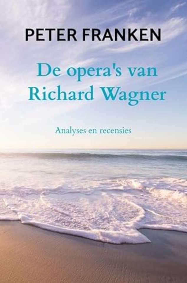De opera's van Richard Wagner