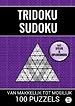 Tridoku Sudoku - 100 Puzzels Makkelijk tot Moeilijk - Nr. 46