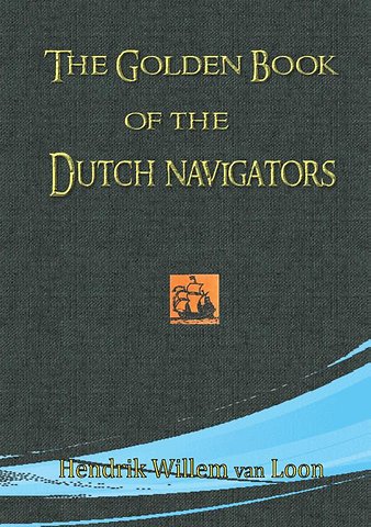 The Golden Book of the Dutch Navigators