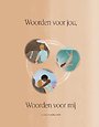 Woorden voor jou, woorden voor mij Woorden voor jou, woorden voor mij