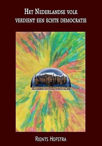 Het Nederlandse volk verdient een echte democratie