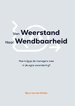 Van Weerstand Naar Wendbaarheid