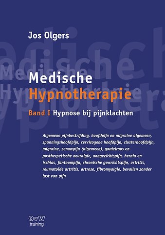 Medische Hypnotherapie band I Hypnose bij pijnklachten