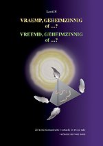 VRAEMP, GEHEIMZINNIG of …? – VREEMD,GEHEIMZINNIG of ..?