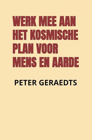 Werk mee aan het kosmische plan voor mens en aarde