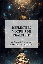 Reflecties voorbij de realiteit