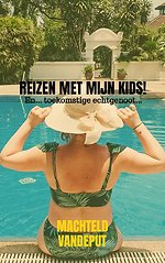 Reizen met mijn kids!