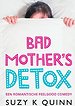 Bad Mother's Detox