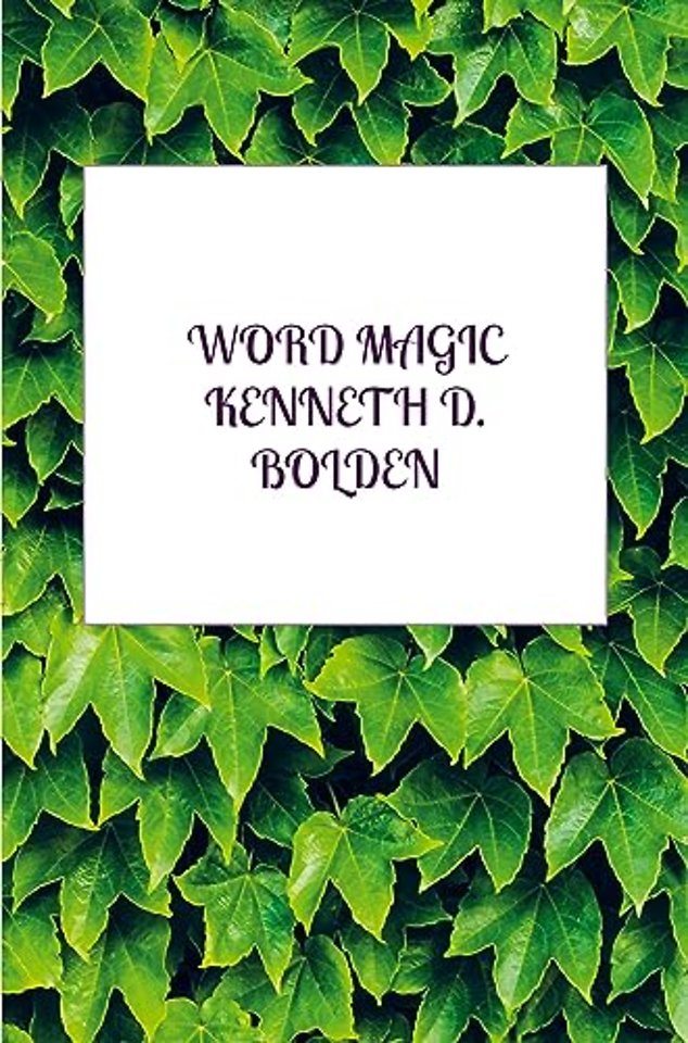 Word Magic Kenneth D. Bolden
