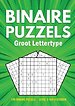 Binairo Groot Lettertype - 100 Binaire Puzzels - 3 van 3 Sterren