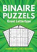 Binairo Groot Lettertype - 100 Binaire Puzzels - 3 van 3 Sterren
