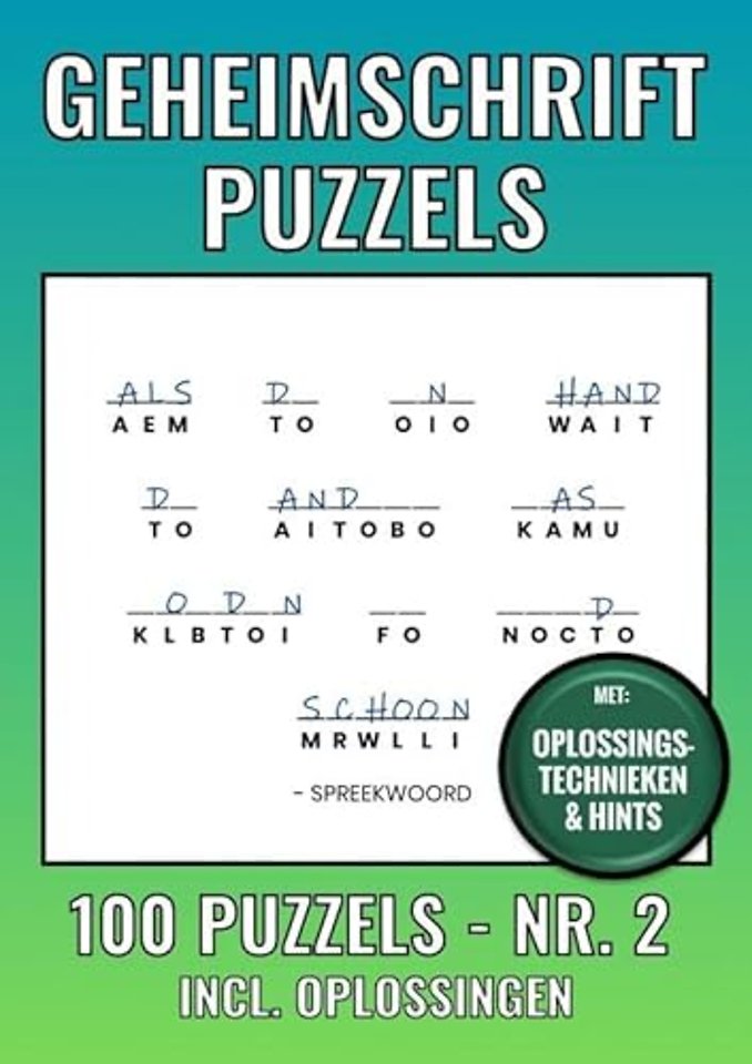 Geheimschrift Puzzelboek Nr. 2 - 100 Puzzels - Incl. Uitleg, Tips en Oplossingen
