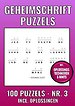 Geheimschrift Puzzelboek NR. 3 - 100 Puzzels - Incl. Uitleg, Tips en Oplossingen