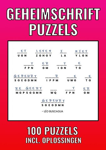 Geheimschrift Puzzelboek - 100 Puzzels - Incl. Uitleg, Hints en Oplossingstechieken