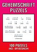 Geheimschrift Puzzelboek - 100 Puzzels - Incl. Uitleg, Hints en Oplossingstechieken