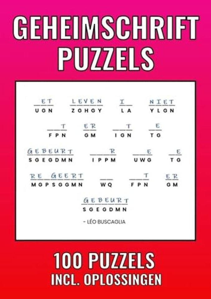 Geheimschrift Puzzelboek - 100 Puzzels - Incl. Uitleg, Hints en Oplossingstechieken