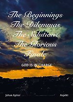 The Beginnings, The Dilemmas, The Solutions, The Glorious Finale