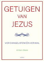 Getuigen van Jezus: vier evangelisten één verhaal