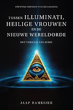 Tussen illuminati, heilige vrouwen en de Nieuwe Wereld Orde