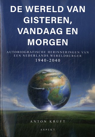De wereld van gisteren, vandaag en morgen