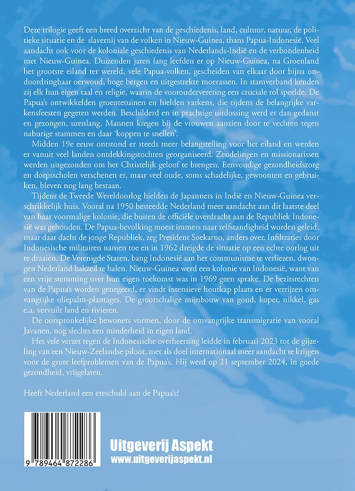 Kroniek van Nieuw-Guinea, Papua-Indonesië - van ontdekking tot vrijheidsstrijd, 1500 tot heden.