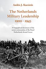 The Netherlands Military Leadership 1900 - 1945