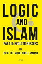 Logic and Islam Part III: Evolution issues