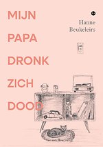 Mijn papa dronk zich dood