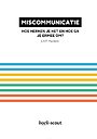 Miscommunicatie Miscommunicatie