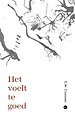 Het voelt te goed