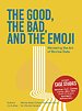 The Good, The Bad, and The Emoji The Good, The Bad, and The Emoji