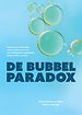DE BUBBEL PARADOX DE BUBBEL PARADOX