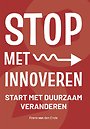 Stop met innoveren