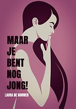 Maar je bent nog jong!