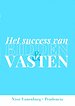HET SUCCES VAN BIDDEN EN VASTEN