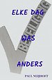 Elke dag was anders