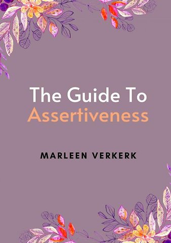The Guide to Assertiveness