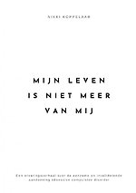 Mijn leven is niet meer van mij