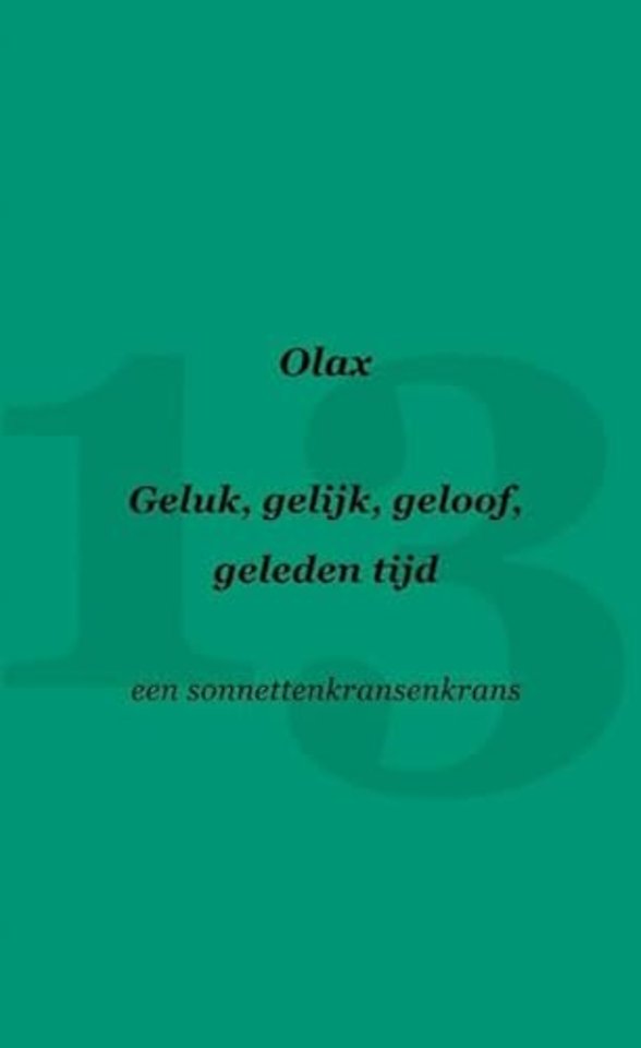 Geluk, gelijk, geloof, geleden tijd