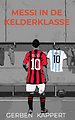 Messi in de kelderklasse