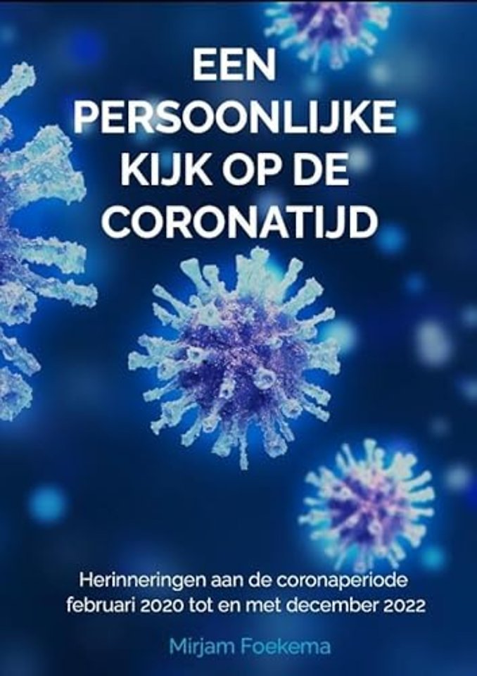 Een persoonlijke kijk op de coronatijd