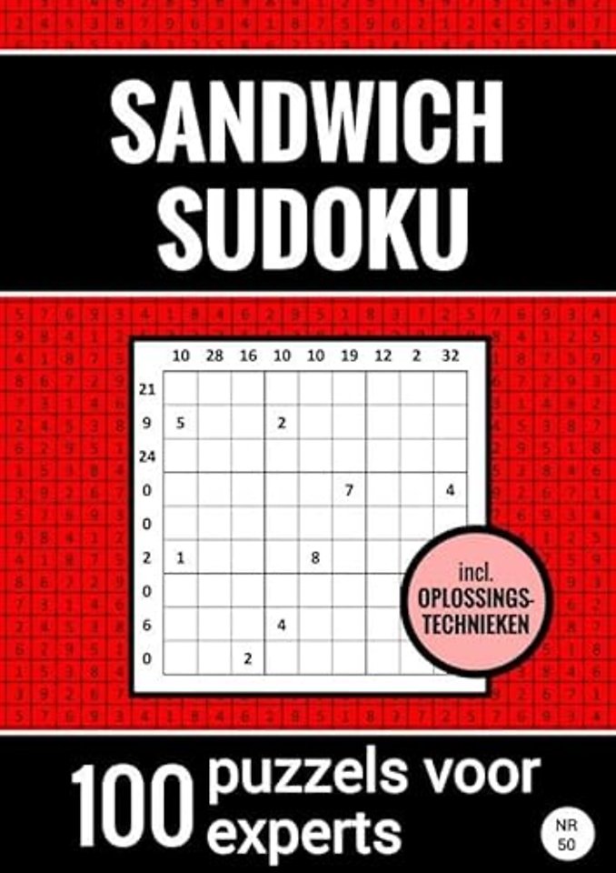 Sandwich Sudoku - 100 Puzzels voor Experts - Inclusief Oplossingstechnieken - Nr. 50
