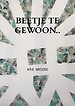 Beetje te gewoon..