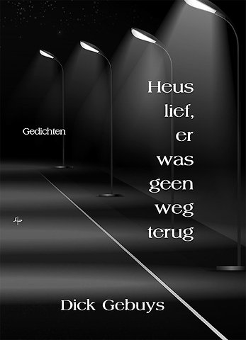 Heus lief, er was geen weg terug