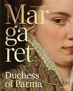 Margaret of Parma – The Emperor’s Daughter between Power and Image