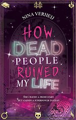 How Dead People Ruined My Life