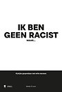 Ik ben geen racist, maar... Ik ben geen racist, maar...