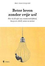 Beter leven zonder vrije wil