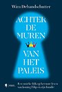Achter de muren van het paleis
